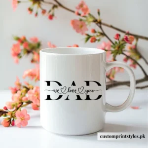 We Love You Dad Mug