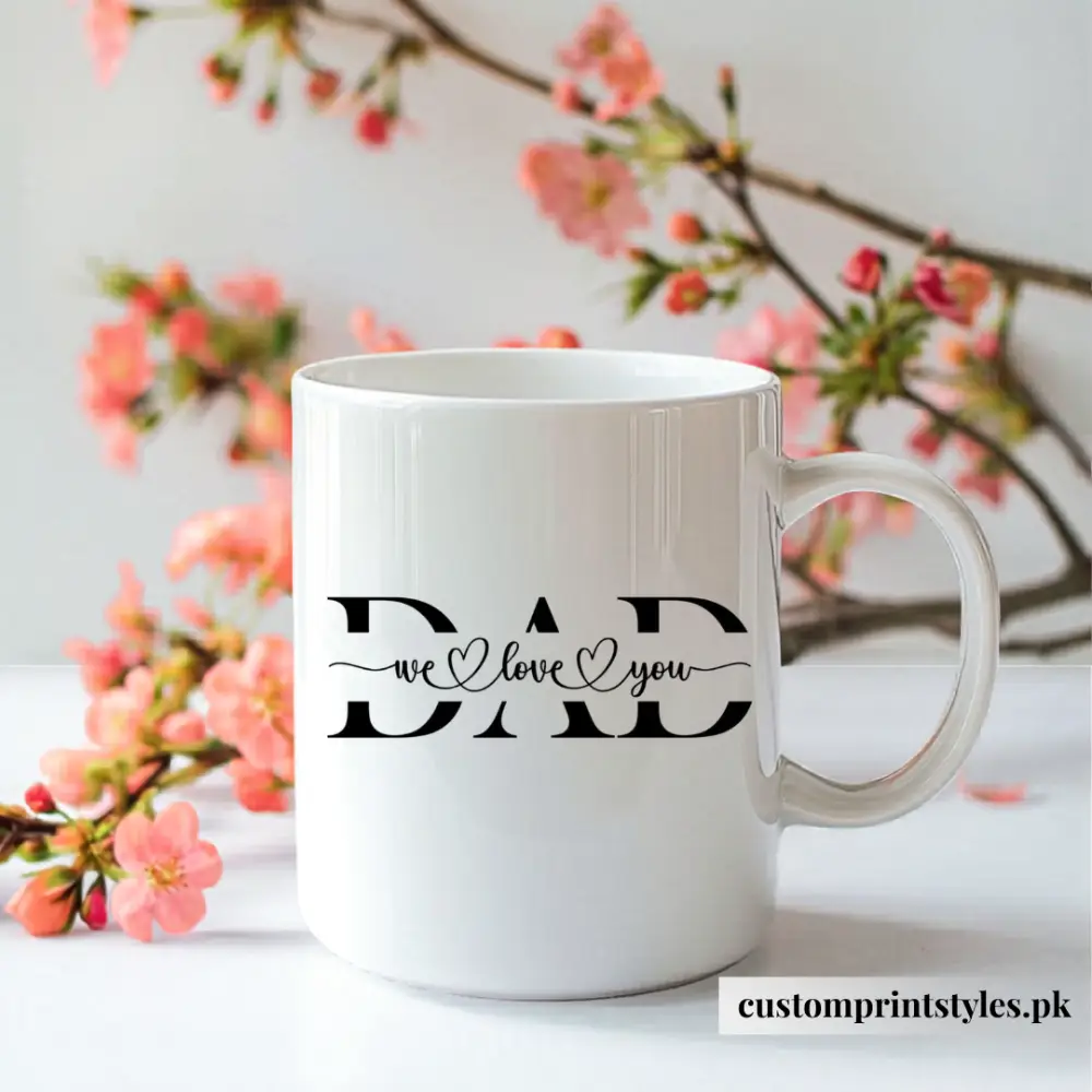 We Love You Dad Mug